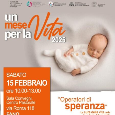 Convegno 15 Febbraio 2025 “Operatori di speranza.La cura della vita nella fase finale della malattia”