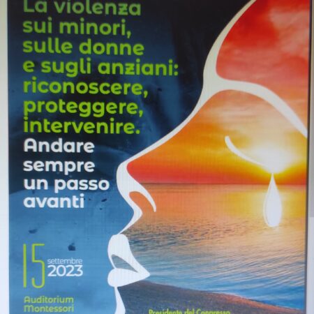 Congresso Regionale “La violenza sui minori, sulle donne e sugli anziani: riconoscere, proteggere, intervenire. Andare sempre un passo avanti” – 15 Settembre 2023